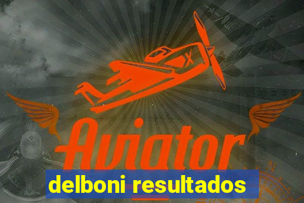 delboni resultados