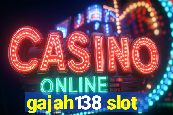 gajah138 slot