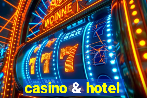 casino & hotel