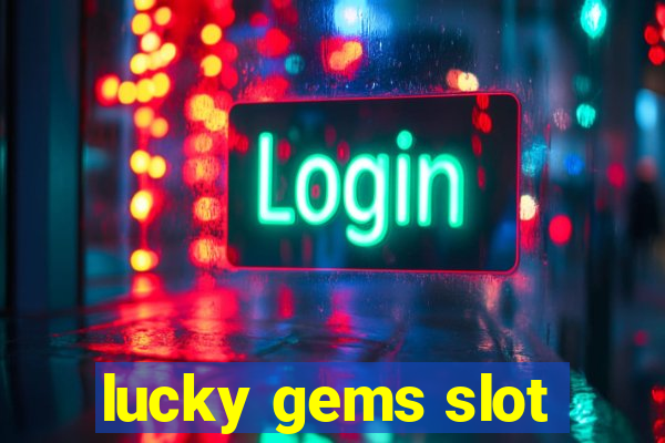 lucky gems slot