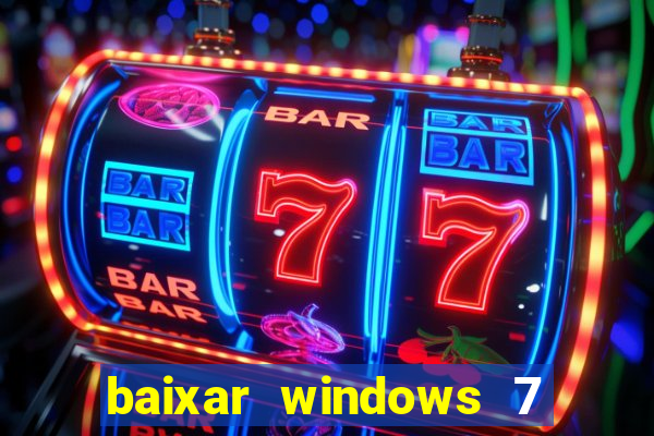 baixar windows 7 ultimate 64 bits com todos os drivers