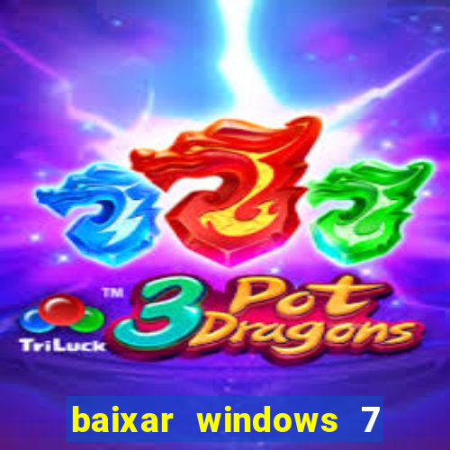 baixar windows 7 ultimate 64 bits com todos os drivers