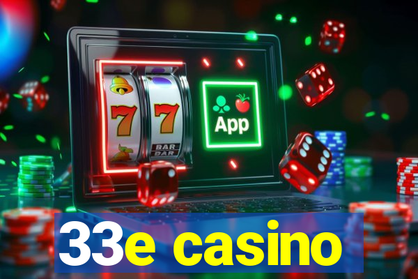 33e casino