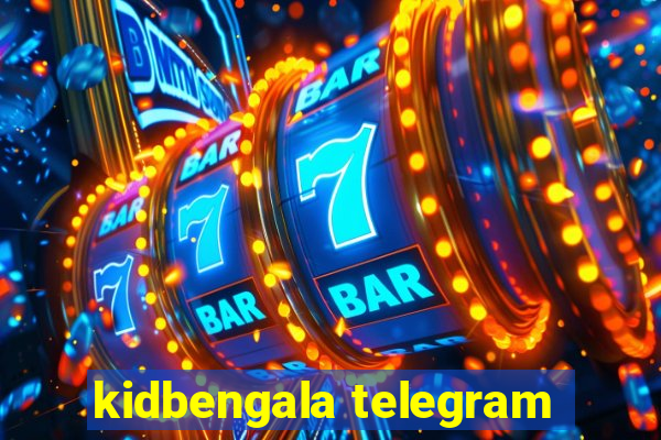 kidbengala telegram