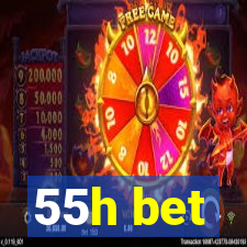 55h bet