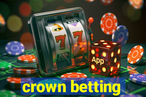 crown betting