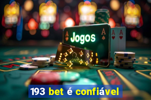 193 bet é confiável