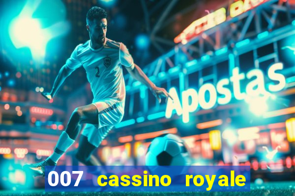 007 cassino royale filme completo dublado youtube