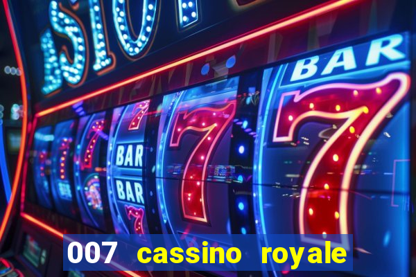 007 cassino royale filme completo dublado youtube