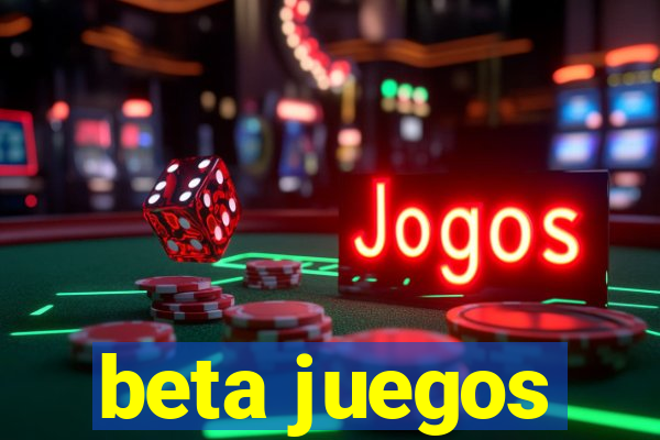 beta juegos