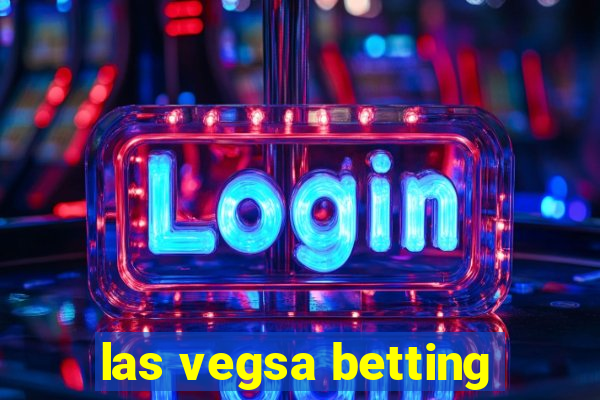 las vegsa betting