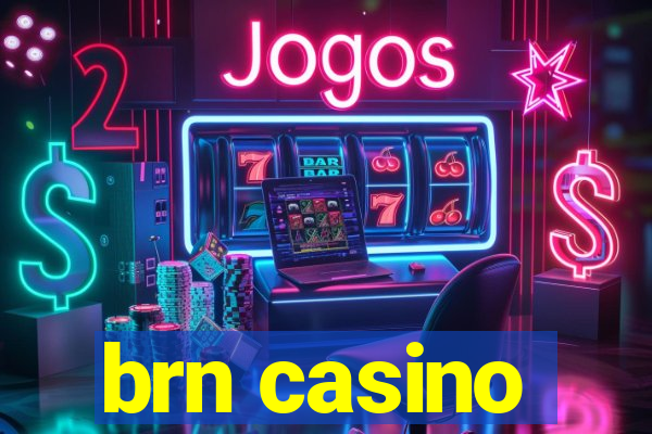 brn casino