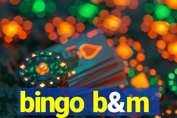 bingo b&m