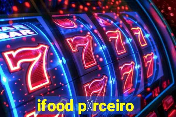 ifood p谩rceiro