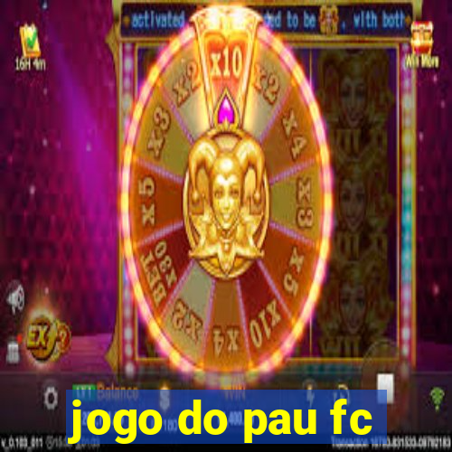 jogo do pau fc