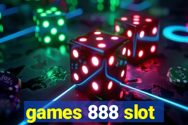 games 888 slot