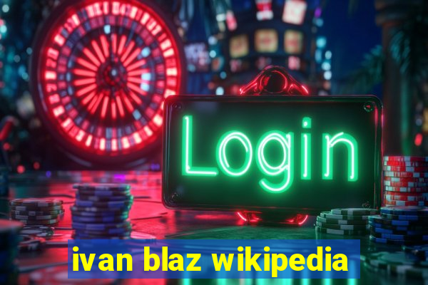 ivan blaz wikipedia