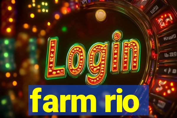 farm rio