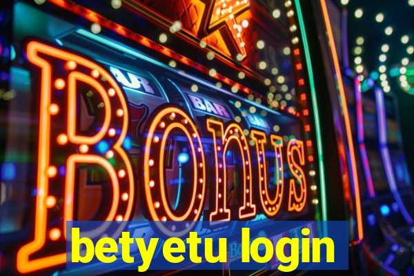 betyetu login