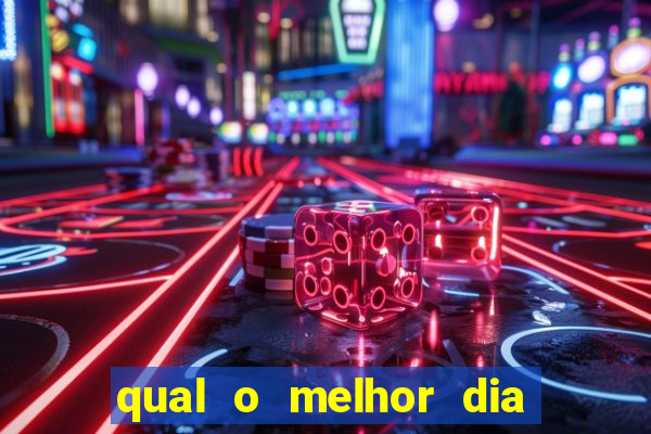 qual o melhor dia para jogar fortune tiger