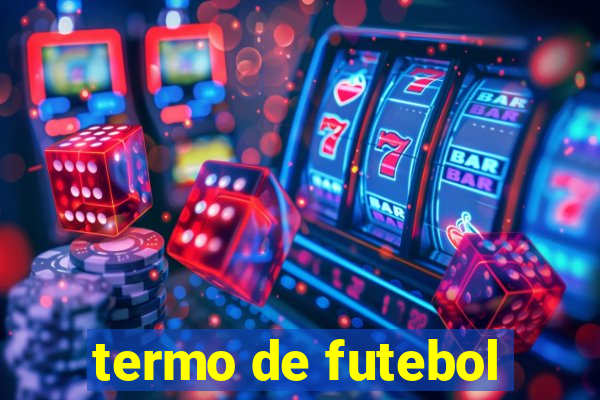 termo de futebol