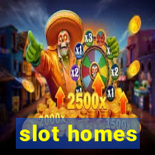 slot homes