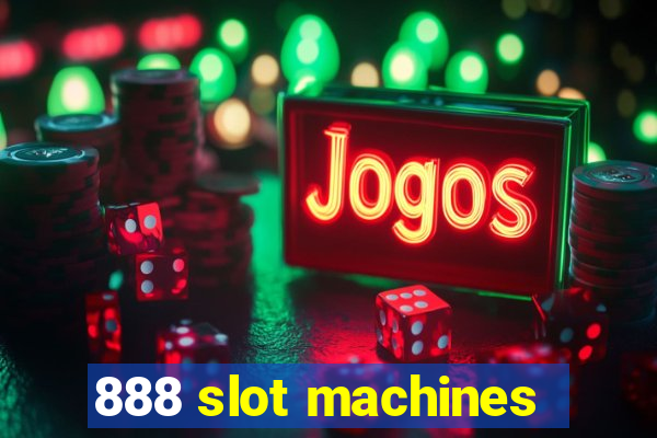 888 slot machines