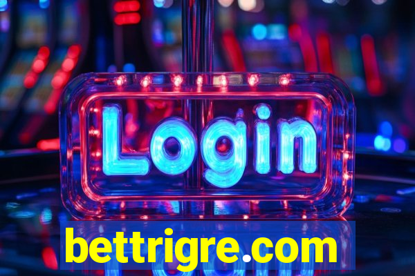 bettrigre.com