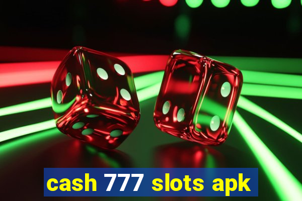 cash 777 slots apk