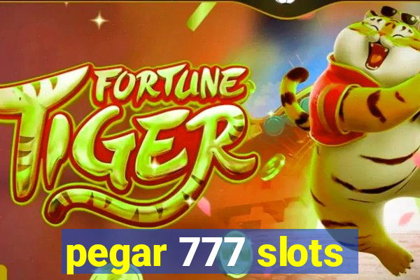 pegar 777 slots