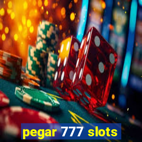 pegar 777 slots