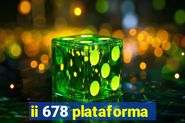 ii 678 plataforma