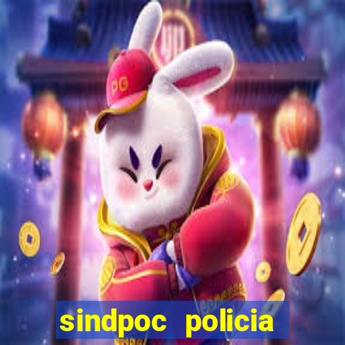 sindpoc policia civil bahia