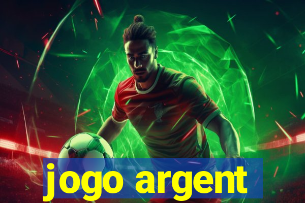 jogo argent