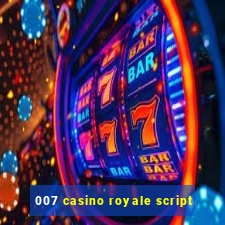 007 casino royale script