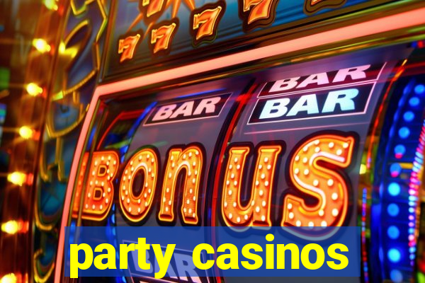 party casinos