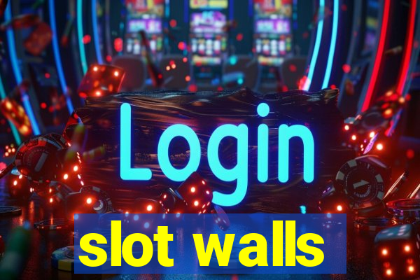 slot walls