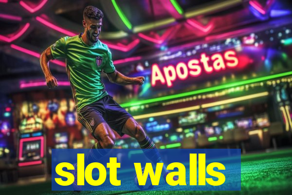 slot walls