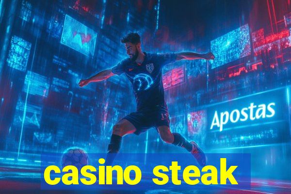 casino steak