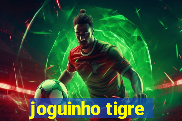 joguinho tigre