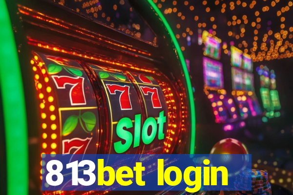 813bet login