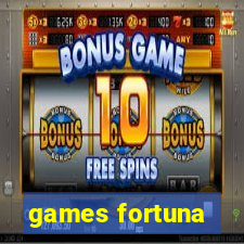 games fortuna