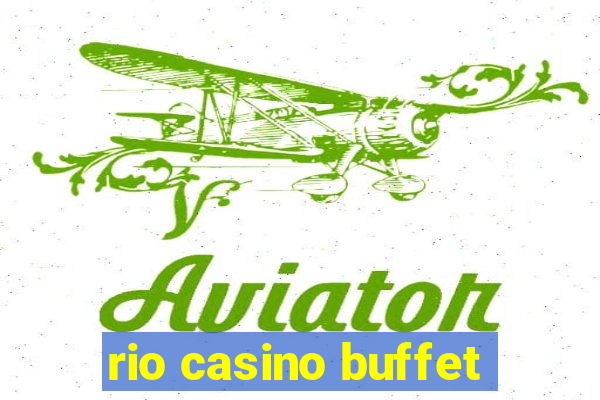 rio casino buffet