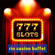 rio casino buffet