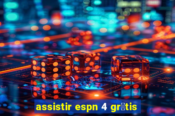 assistir espn 4 gr谩tis