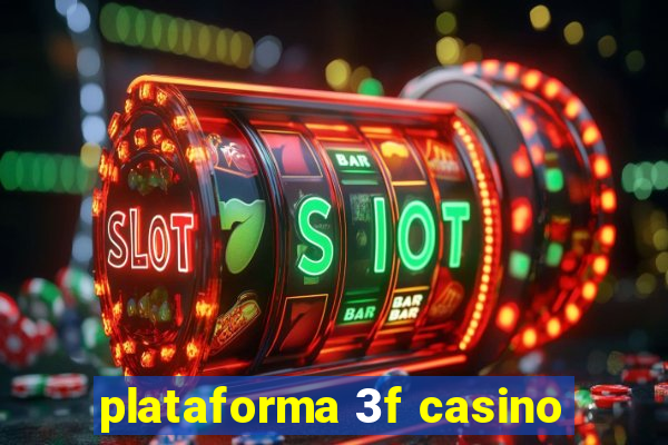 plataforma 3f casino