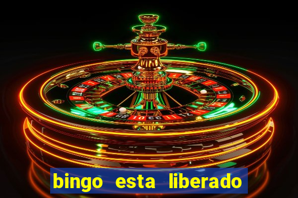 bingo esta liberado no brasil