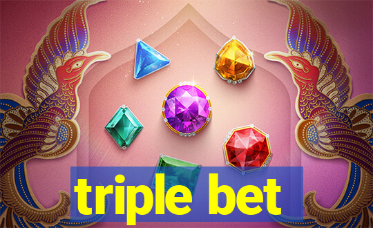 triple bet