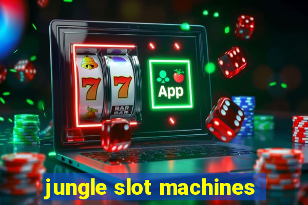 jungle slot machines