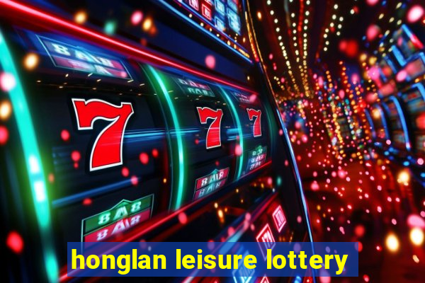 honglan leisure lottery